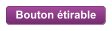 Bouton étirable